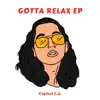 Capital C.A. - Gotta Relax - EP